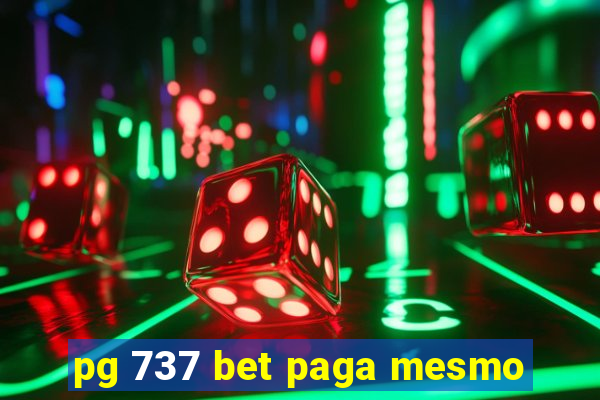 pg 737 bet paga mesmo